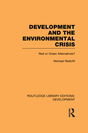 Development and the Environmental Crisis: Red or Green Alternatives book cover