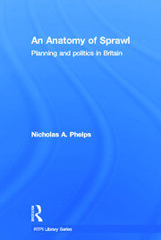 An Anatomy of Sprawl: Planning and Politics in Britain book cover
