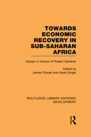 Towards Economic Recovery in Sub-Saharan Africa: Essays in Honour of Robert Gardiner book cover