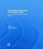 The Beijing Olympics: Promoting China: Soft and Hard Power in Global Politics book cover