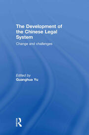 The Development of the Chinese Legal System: Change and Challenges book cover