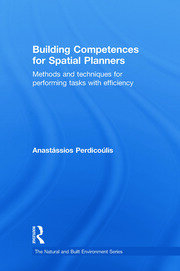 Building Competences for Spatial Planners: Methods and Techniques for Performing Tasks with Efficiency book cover