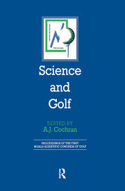 Science and Golf (Routledge Revivals): Proceedings of the First World Scientific Congress of Golf book cover