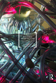 Systemic Architecture: Operating Manual for the Self-Organizing City book cover