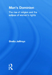 Man's Dominion: The Rise of Religion and the Eclipse of Women's Rights book cover