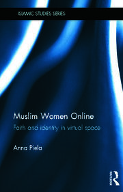 Muslim Women Online: Faith and Identity in Virtual Space book cover