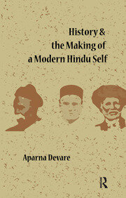 History and the Making of a Modern Hindu Self book cover