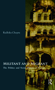 Militant and Migrant: The Politics and Social History of Punjab book cover