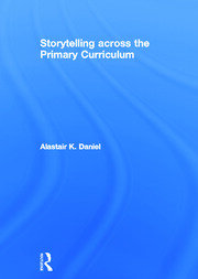 Storytelling across the Primary Curriculum book cover