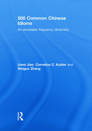 500 Common Chinese Idioms: An Annotated Frequency Dictionary book cover