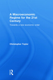 A Macroeconomic Regime for the 21st Century: Towards a New Economic Order book cover