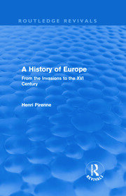 A History of Europe (Routledge Revivals): From the Invasions to the XVI Century book cover