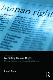 Mediating Human Rights: Media, Culture and Human Rights Law book cover