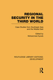 Regional Security in the Third World: Case Studies from Southeast Asia and the Middle East book cover