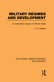 Military Regimes and Development: A Comparative Analysis in African Societies book cover