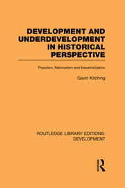 Development and Underdevelopment in Historical Perspective: Populism, Nationalism and Industrialisation book cover