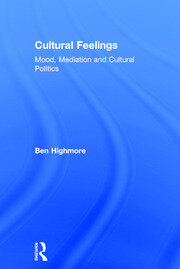 Cultural Feelings: Mood, Mediation and Cultural Politics book cover