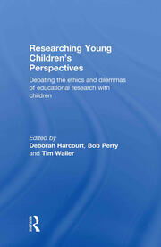 Researching Young Children's Perspectives: Debating the ethics and dilemmas of educational research with children book cover