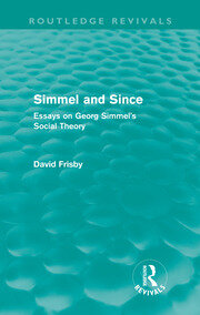 Simmel and Since (Routledge Revivals): Essays on Georg Simmel's Social Theory book cover