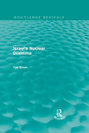 Israel's Nuclear Dilemma (Routledge Revivals) book cover