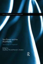 Sea Power and the Asia-Pacific: The Triumph of Neptune? book cover