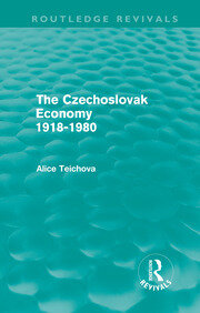 The Czechoslovak Economy 1918-1980 (Routledge Revivals) book cover