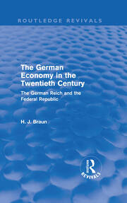 The German Economy in the Twentieth Century (Routledge Revivals): The German Reich and the Federal Republic book cover