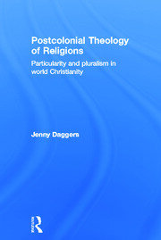 Postcolonial Theology of Religions: Particularity and Pluralism in World Christianity book cover