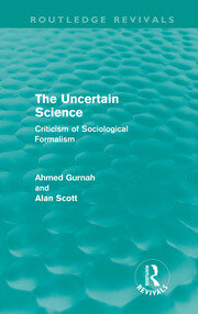The Uncertain Science (Routledge Revivals): Criticism of Sociological Formalism book cover