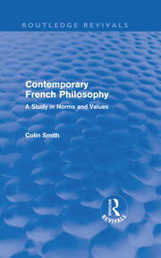 Contemporary French Philosophy (Routledge Revivals): A Study in Norms and Values book cover