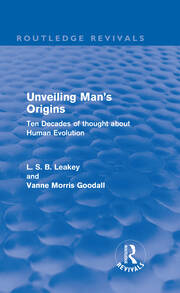 Unveiling Man's Origins (Routledge Revivals): Ten Decades of Thought About Human Evolution book cover