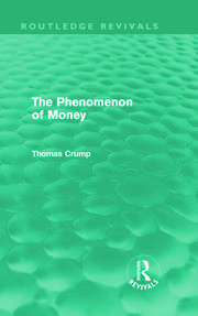 The Phenomenon of Money (Routledge Revivals) book cover