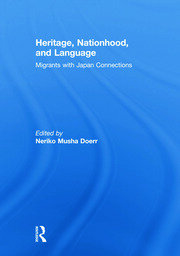 Heritage, Nationhood, and Language: Migrants with Connections to Japan book cover