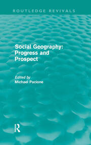 Social Geography (Routledge Revivals): Progress and Prospect book cover