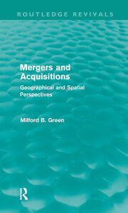 Mergers and Acquisitions (Routledge Revivals): Geographical and spatial persspectives book cover