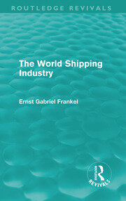 The World Shipping Industry (Routledge Revivals) book cover