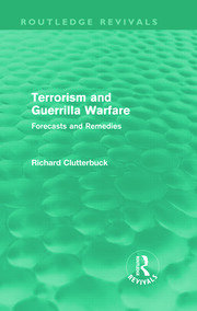 Terrorism and Guerrilla Warfare (Routledge Revivals): Forecasts and remedies book cover