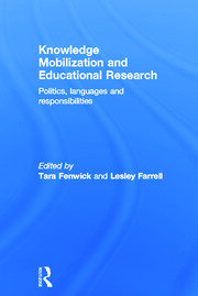 Knowledge Mobilization and Educational Research: Politics, languages and responsibilities book cover