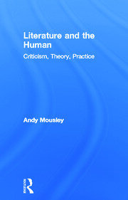 Literature and the Human: Criticism, Theory, Practice book cover
