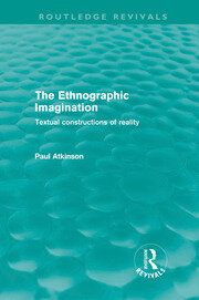 The Ethnographic Imagination (Routledge Revivals): Textual constructions of reality book cover