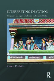 Interpreting Devotion: The Poetry and Legacy of a Female Bhakti Saint of India book cover