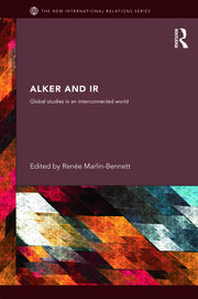 Alker and IR: Global Studies in an Interconnected World book cover
