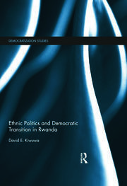 Ethnic Politics and Democratic Transition in Rwanda book cover