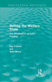 Selling the Welfare State (Routledge Revivals): The Privatisation of Public Housing book cover