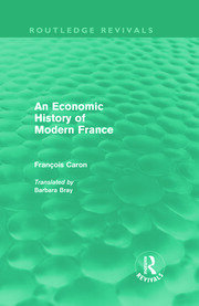 An Economic History of  Modern France (Routledge Revivals) book cover