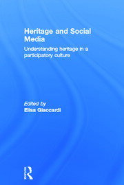 Heritage and Social Media: Understanding heritage in a participatory culture book cover