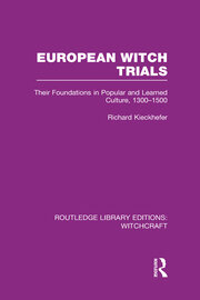 European Witch Trials (RLE Witchcraft): Their Foundations in Popular and Learned Culture, 1300-1500 book cover