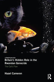 Britain's Hidden Role in the Rwandan Genocide: The Cat's Paw book cover
