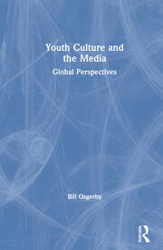 Youth Culture and the Media: Global Perspectives book cover