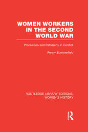 Women Workers in the Second World War: Production and Patriarchy in Conflict book cover
